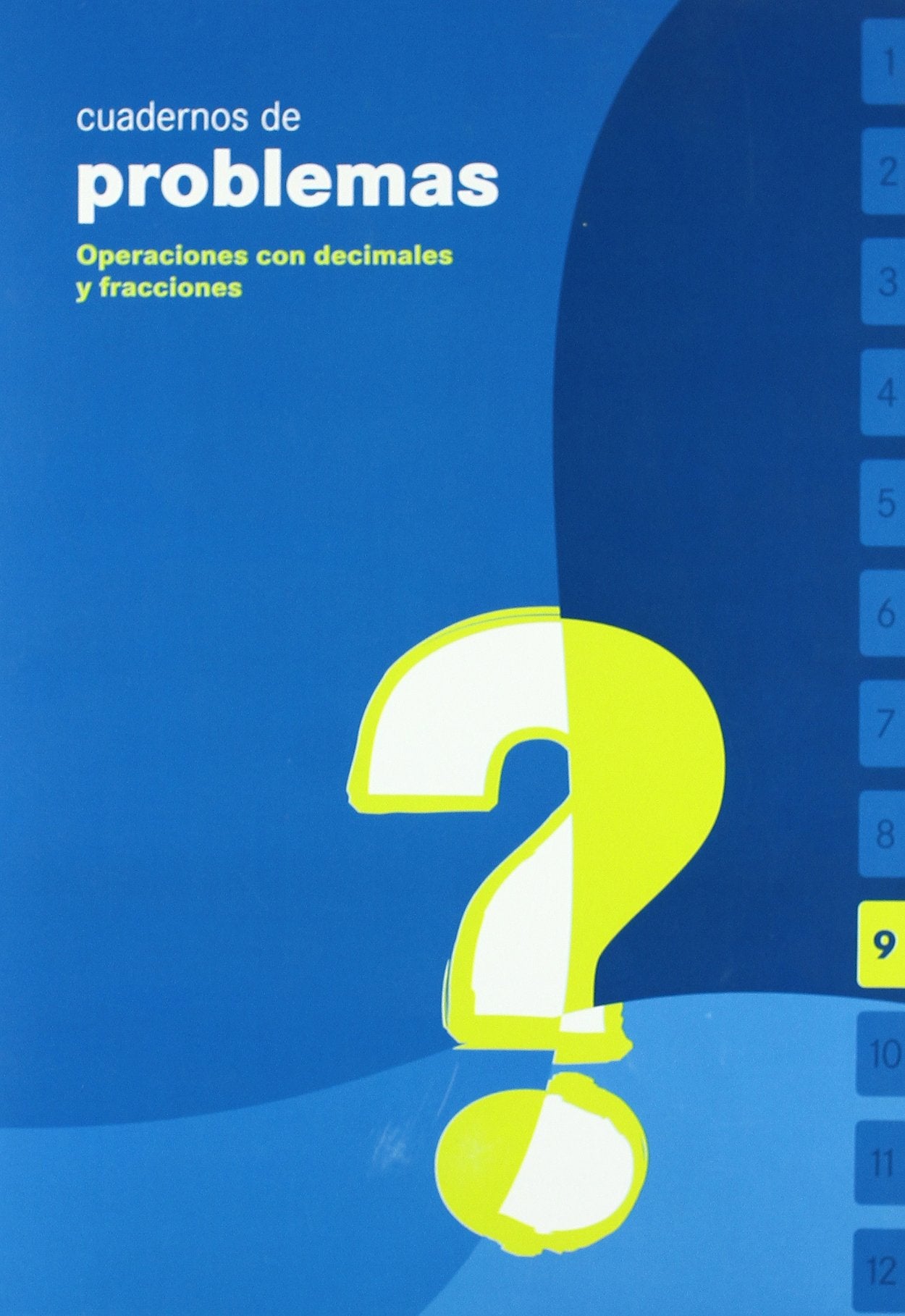 Cuaderno de problemas 9 Primaria (Operaciones con decimales y fracciones) Books