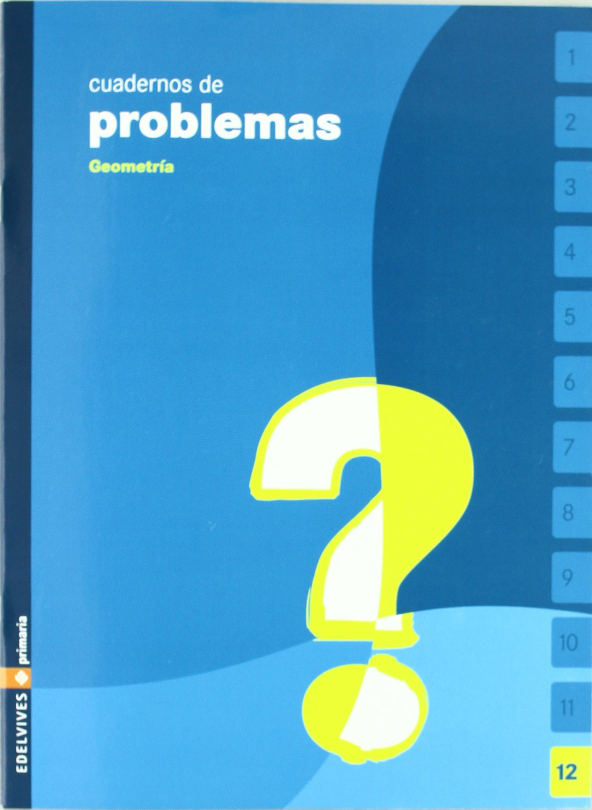 Cuaderno de problemas 12 Primaria (Geometría) Books