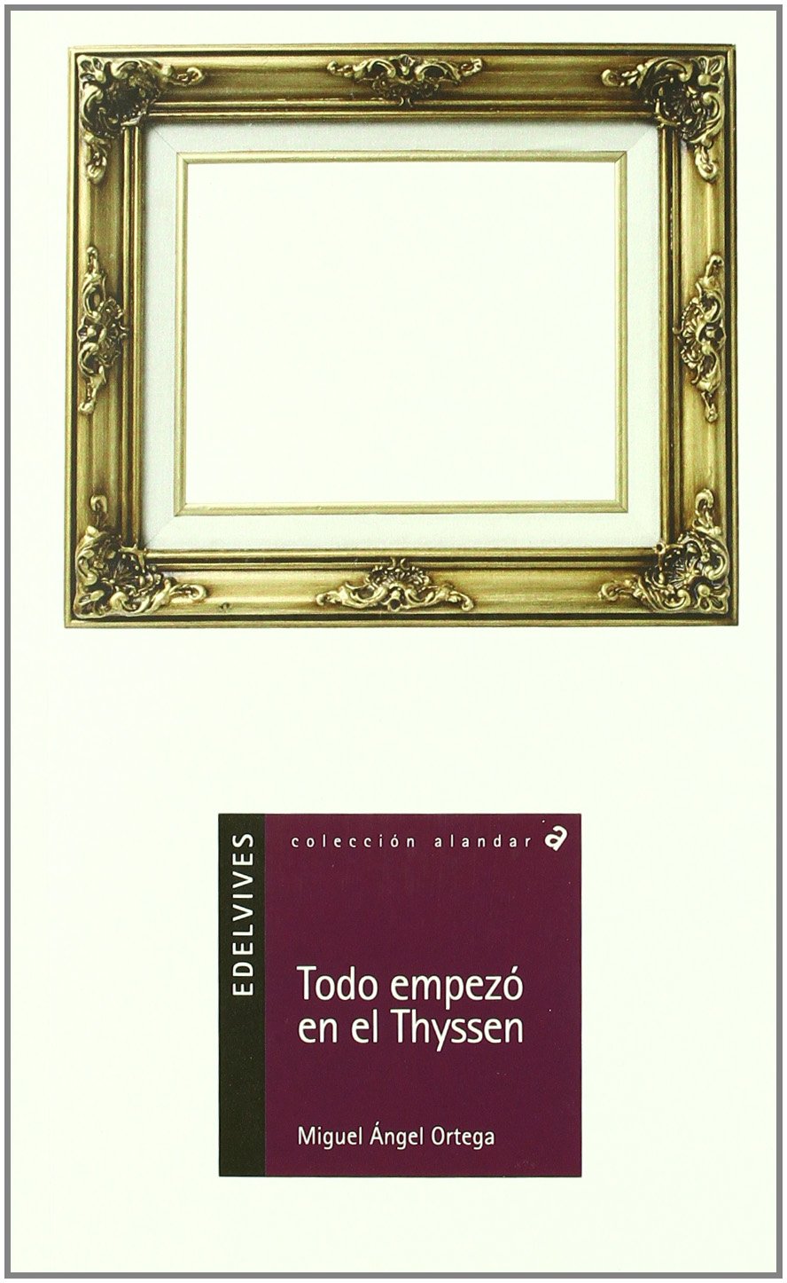 Todo empezó en el Thyssen (Alandar, Band 71) Young adult books