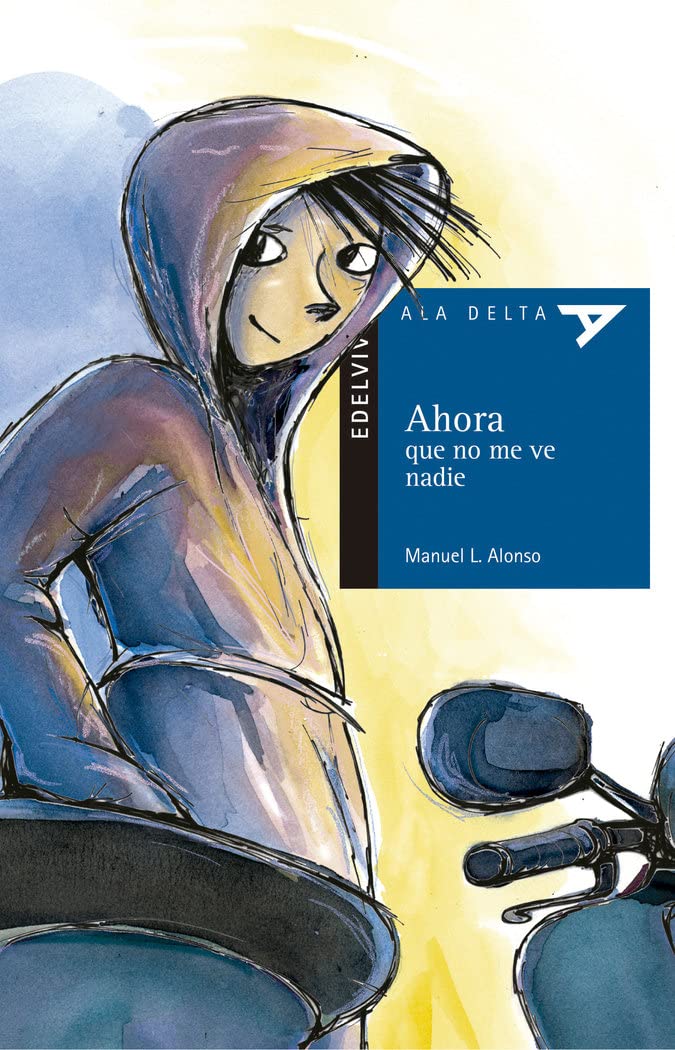 Ahora que no me ve nadie (Ala Delta - Serie azul, Band 49) Social Sciences