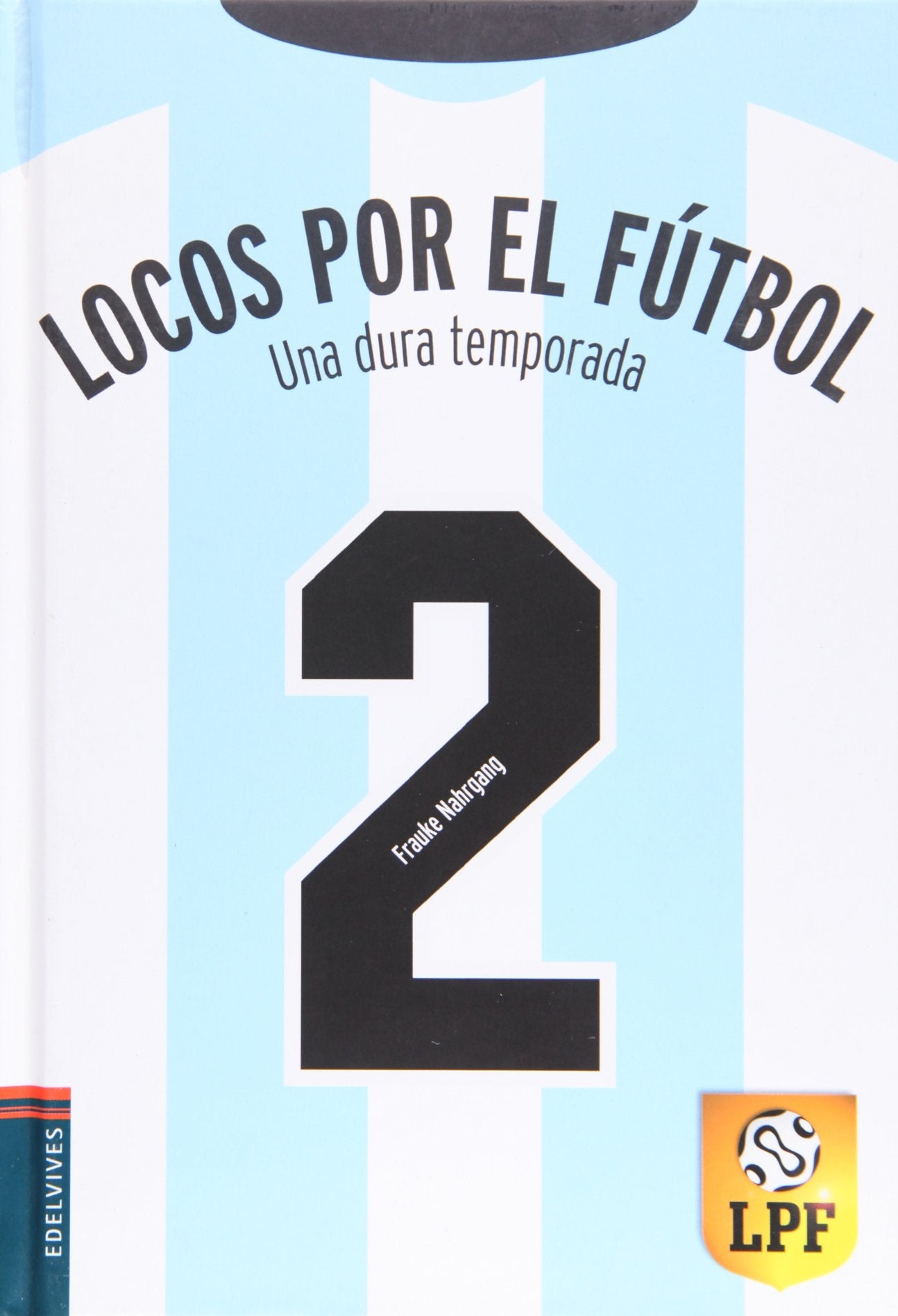 Una dura temporada (Locos por el fútbol, Band 2) Social Sciences