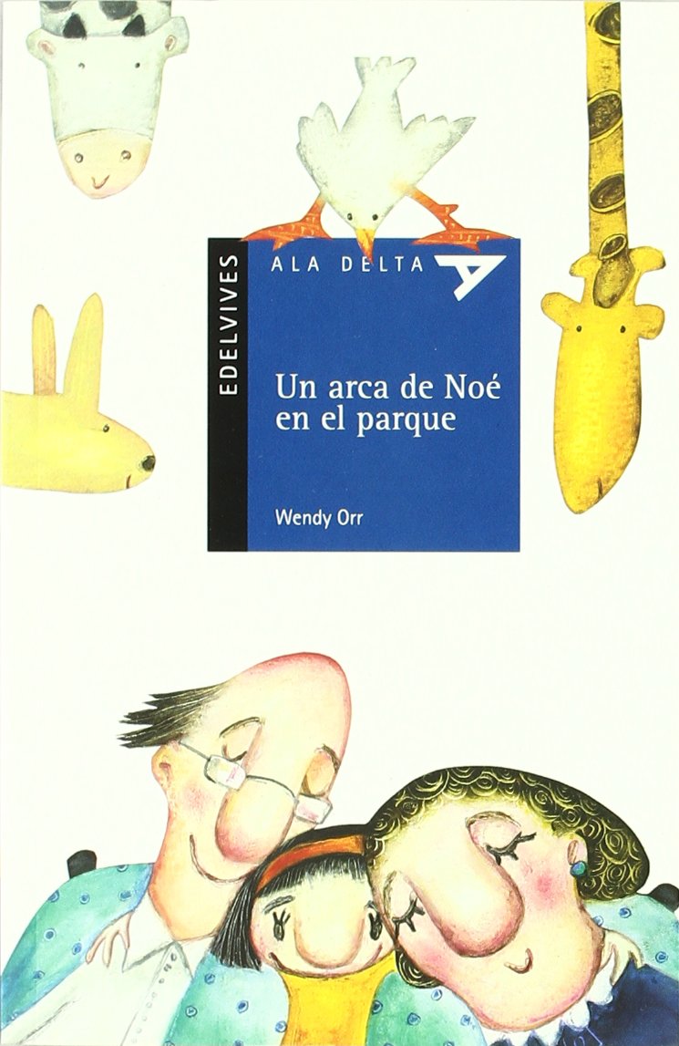Un arca de Noé en el parque (Ala Delta - Serie azul, Band 53) Social Sciences