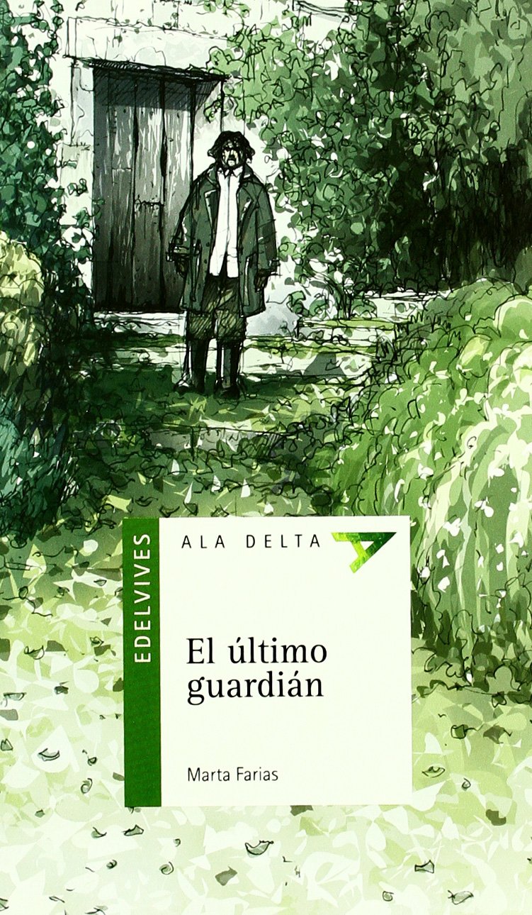 El último guardián (Ala Delta - Serie verde, Band 56) Social Sciences