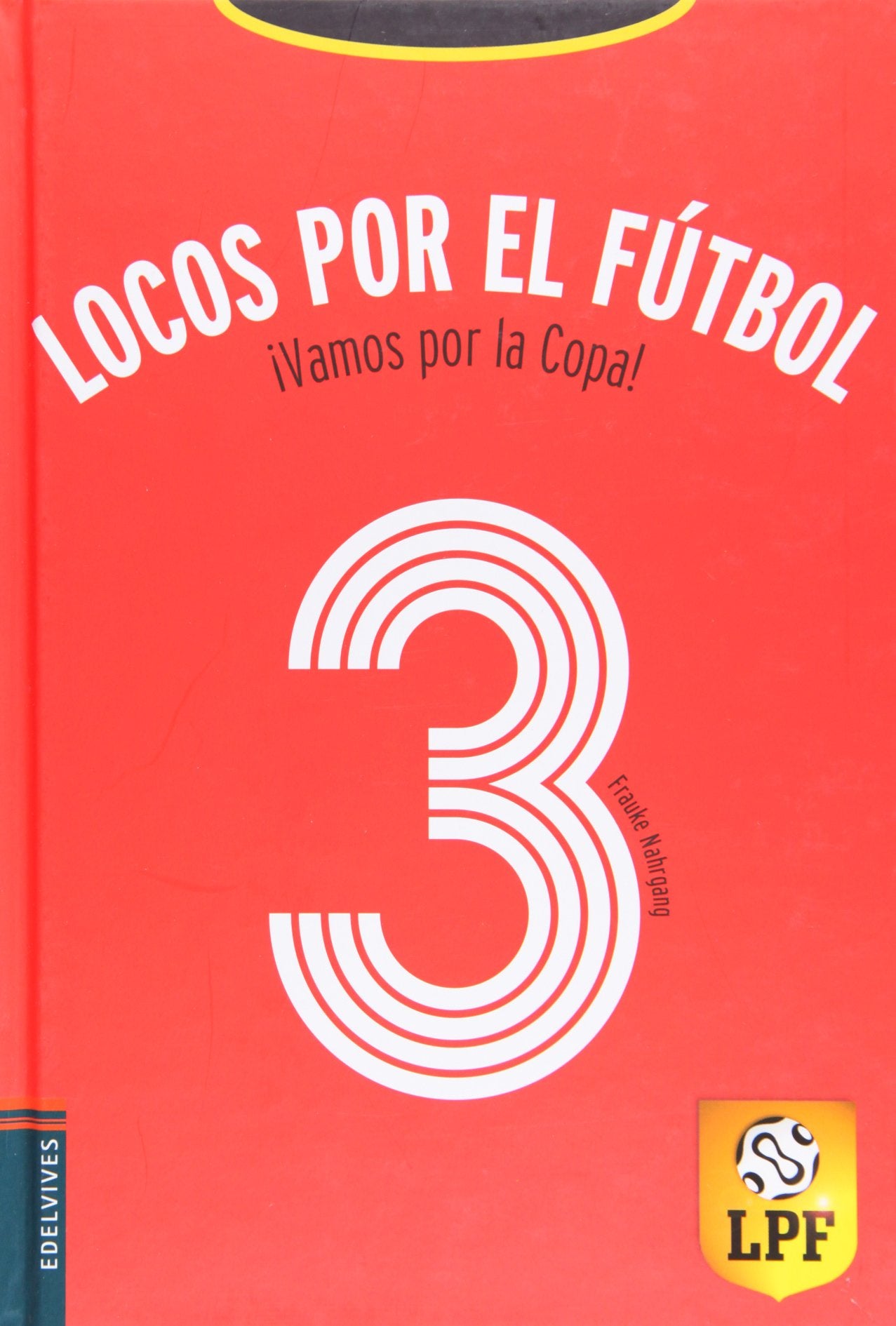 ¡Vamos por la copa! (Locos por el fútbol, Band 3) Social Sciences