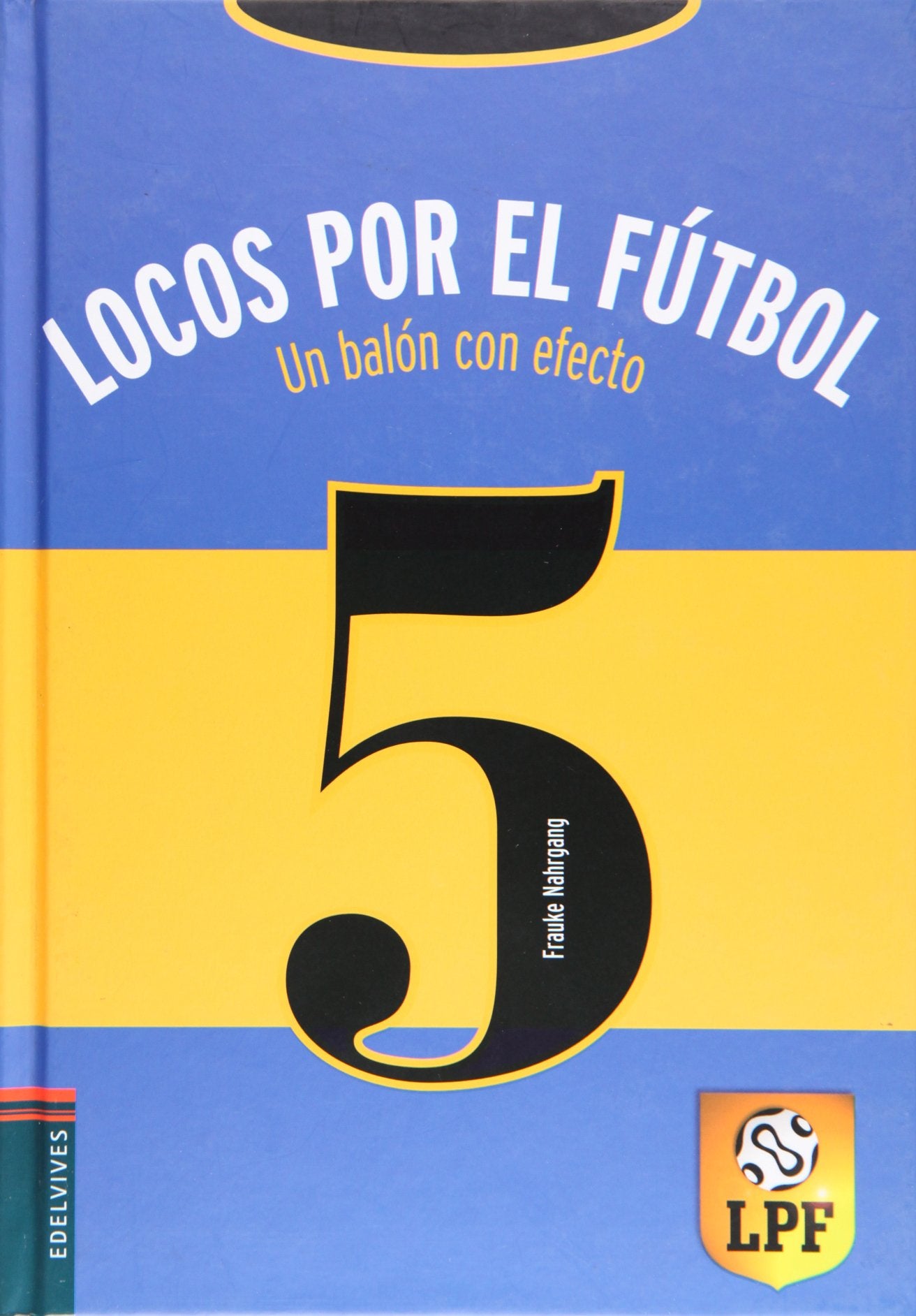 Un balón con efecto (Locos por el fútbol, Band 5) Social Sciences
