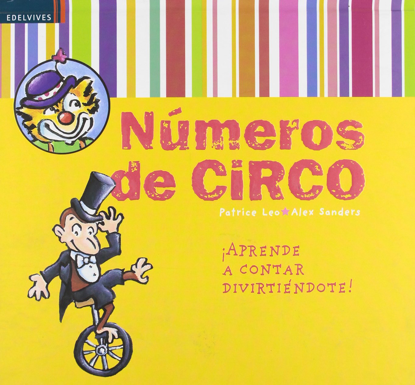 Numeros de circo/ Circus Numbers: Aprende a Contar Divirtiendote!/ Having Fun Learning to Count book