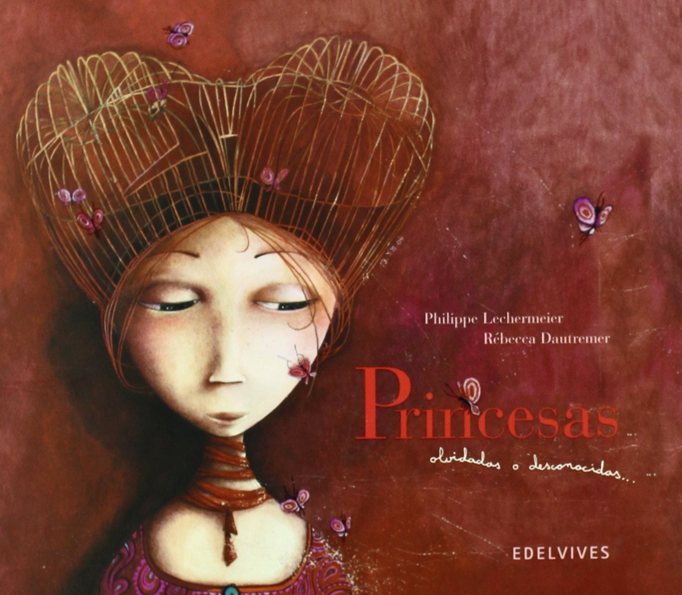 Princesas / Princesses: Olvidadas Y Desconocidas/ Forgotten and Unknown book