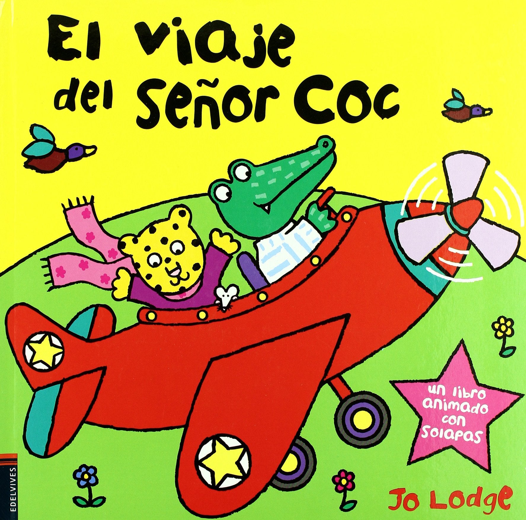 El viaje del senor Coc/ Zoom and Fly, Mr. Croc book