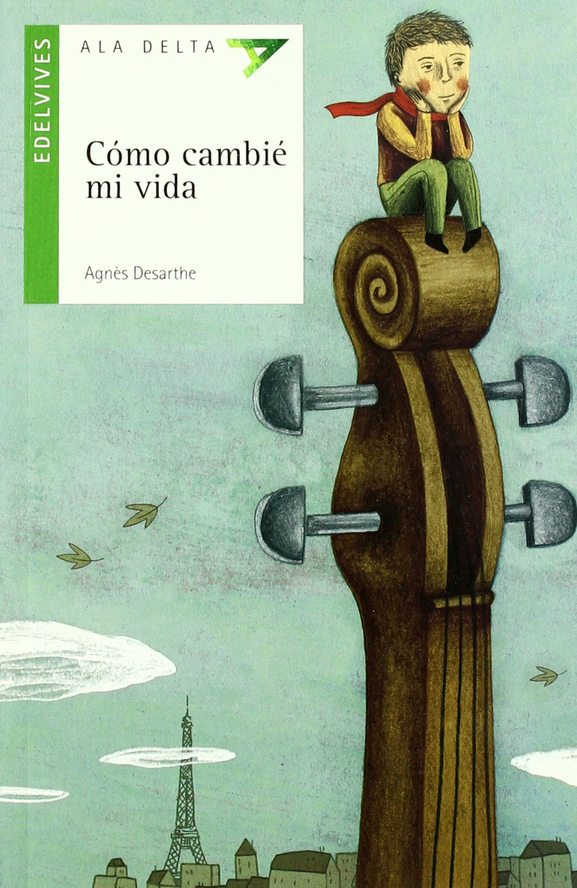 Cómo cambié mi vida (Ala Delta - Serie verde, Band 72) Social Sciences