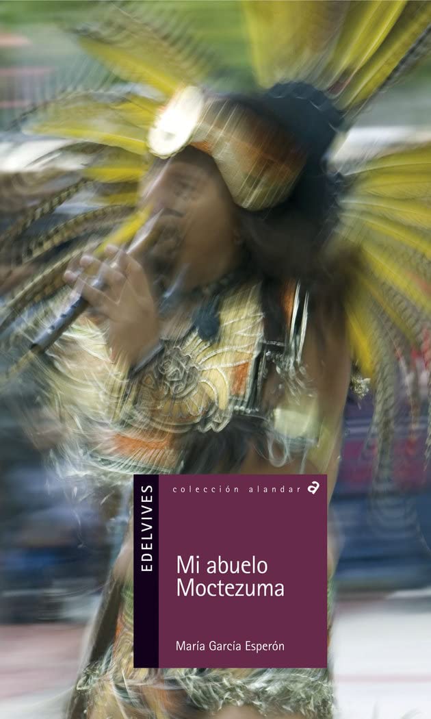 Mi abuelo Moctezuma book