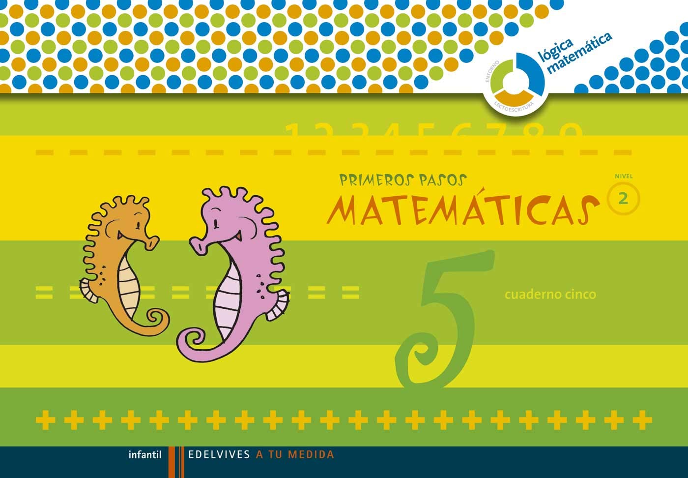 Primeros Pasos cuaderno 5 Matemáticas (Nivel 2) (A tu medida (Lógica Matemática)) Books