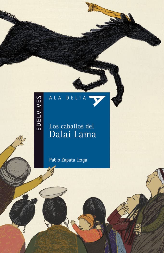 Los caballos del Dalai Lama (Ala Delta - Serie azul, Band 71) Social Sciences