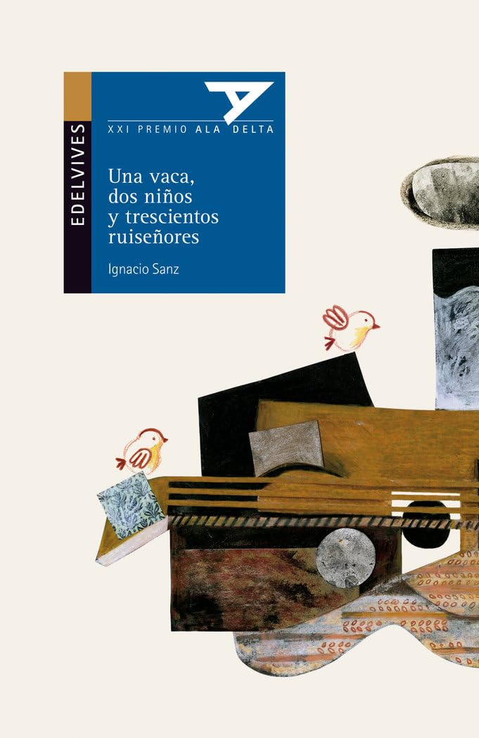 Una vaca, dos niños y trescientos ruiseñores (Ala Delta - Serie azul, Band 73) Social Sciences