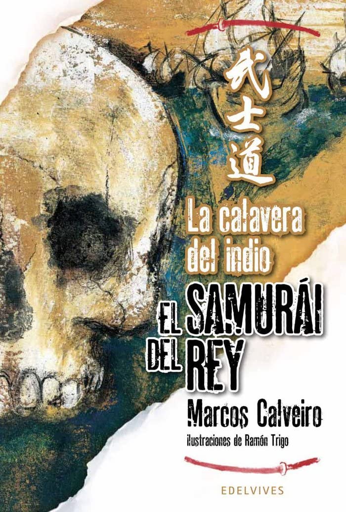 La calavera del indio (El Samurai del Rey, Band 2) Social Sciences