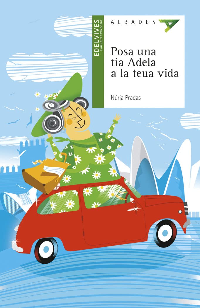 Posa una tia Adela a la teua vida (Albades - Sèrie verda, Band 18) Social Sciences