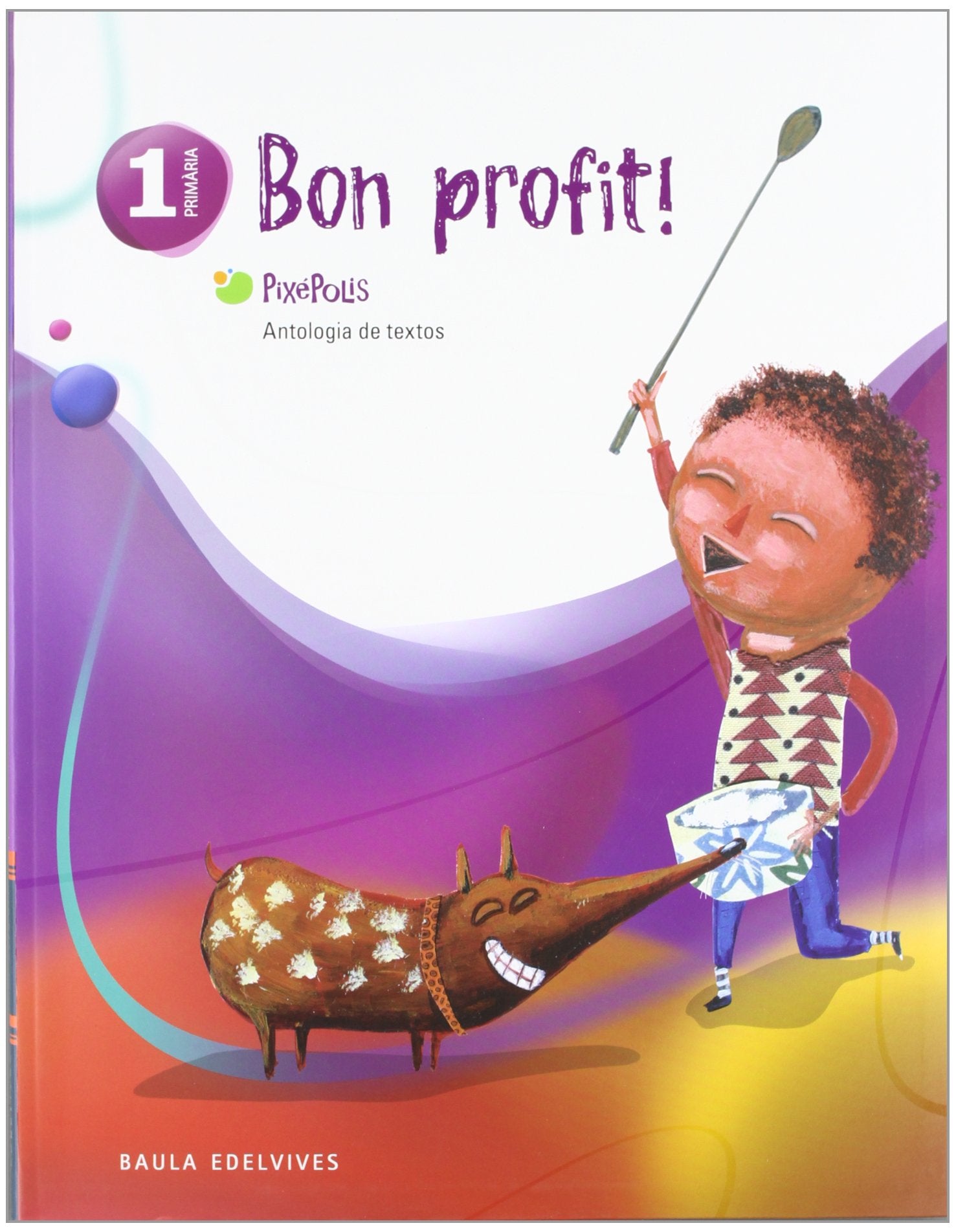Antologia de Textos 1º Primaria (Bon profit) book