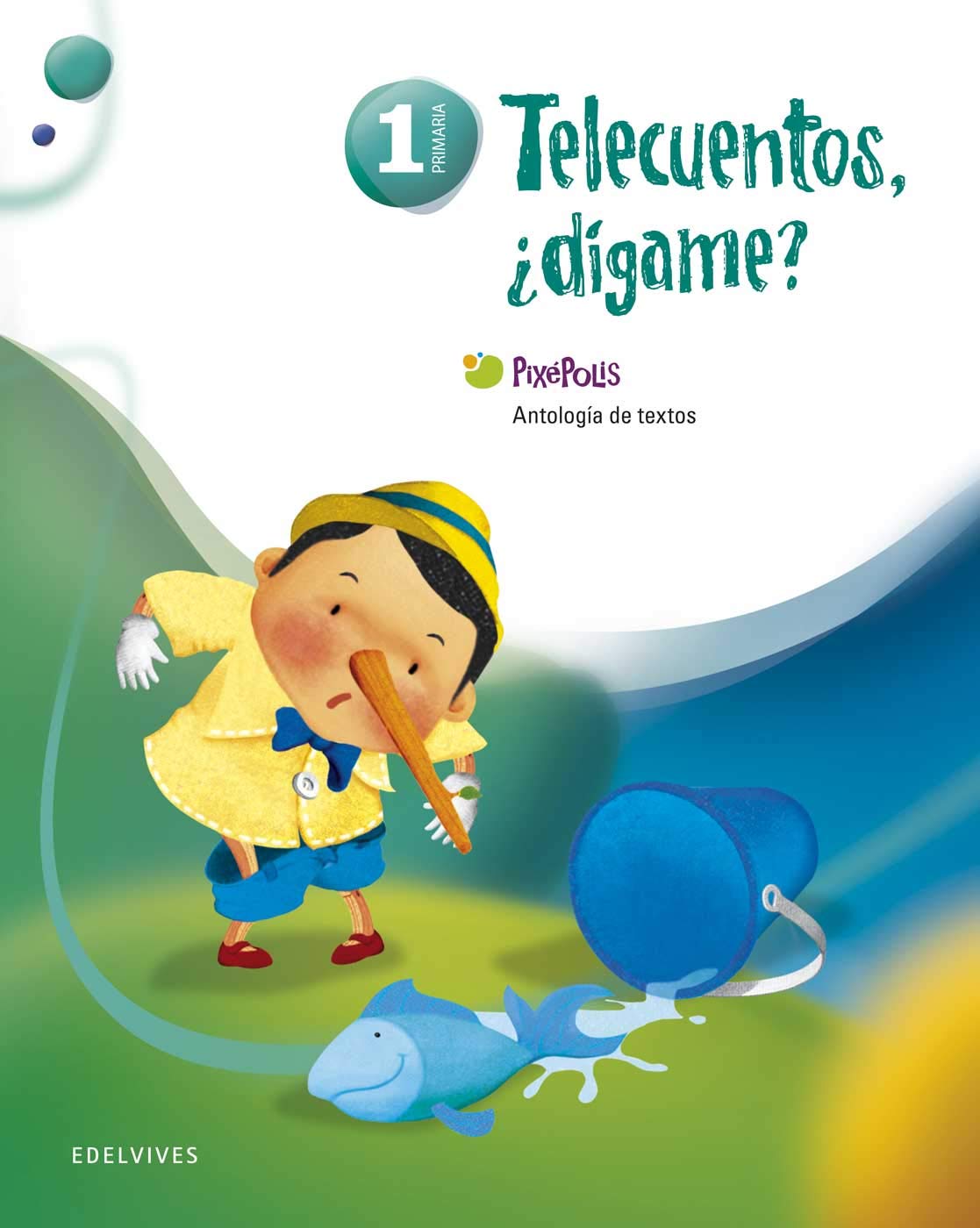 Pixépolis, telecuentos, ¿Dígame?, 1 Educación Primaria. Antología de textos Books