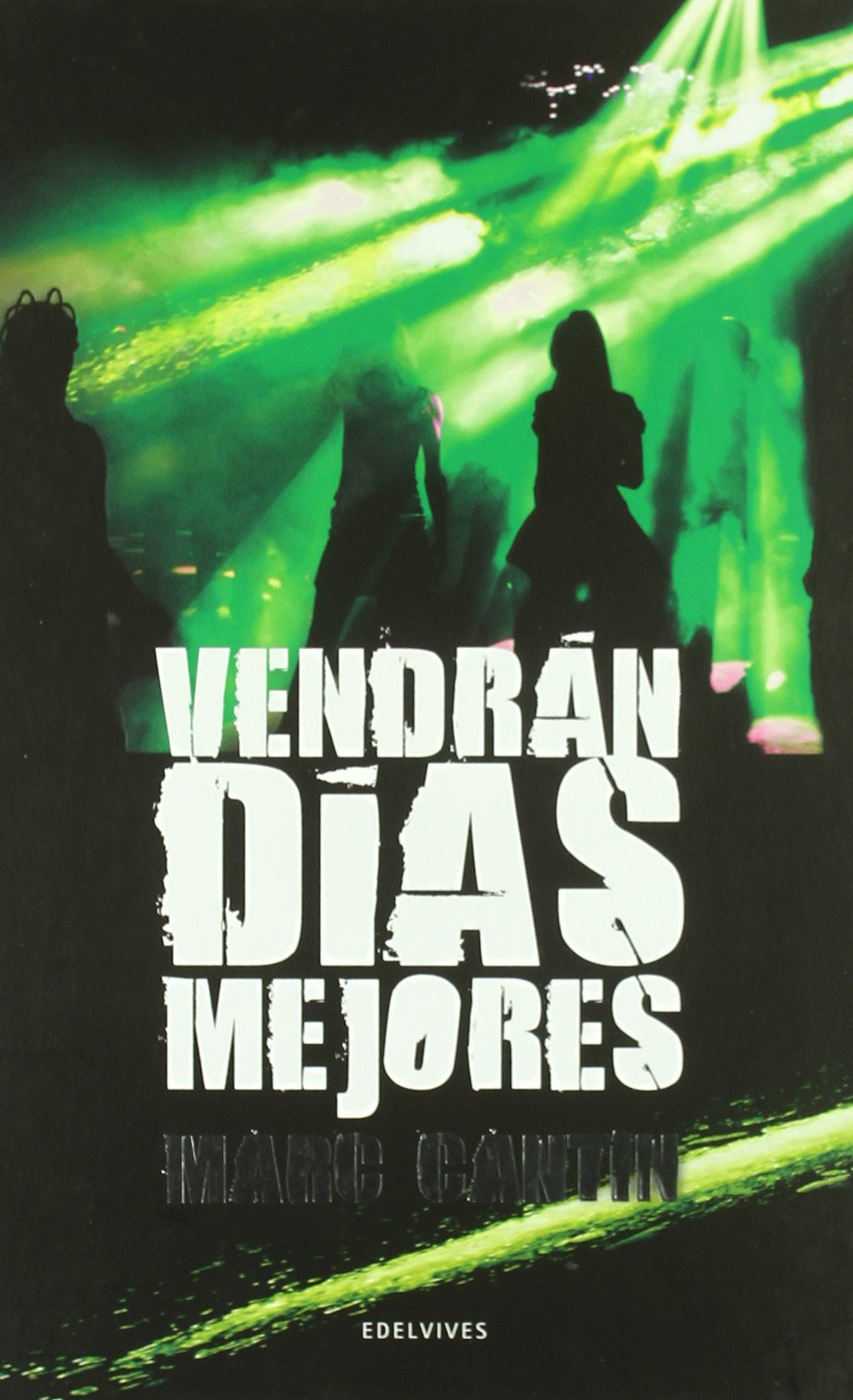 Vendran dias mejores / Better Days are Yet to Come book