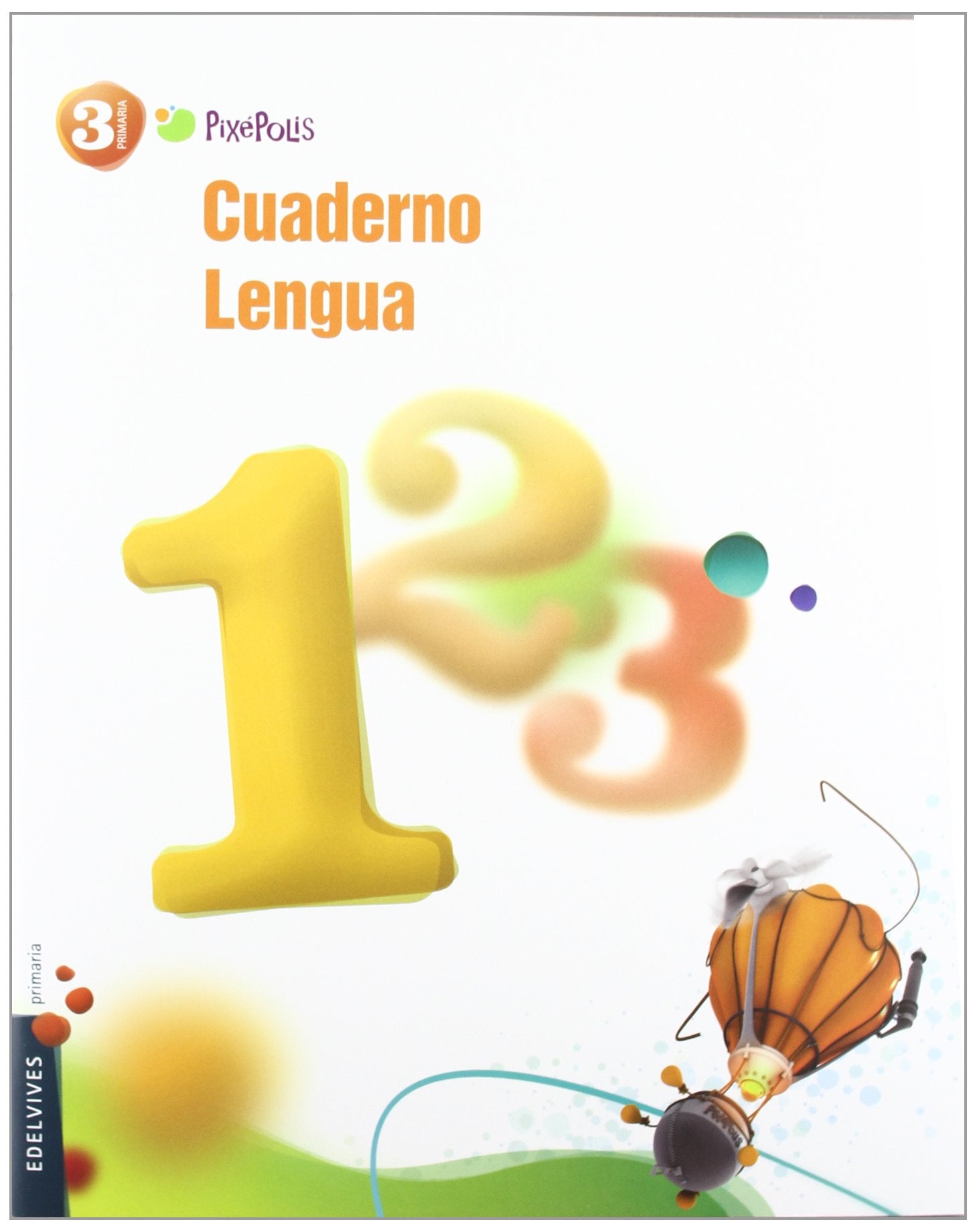 Cuaderno 1 de Lengua 3º Primaria (Pixepolis) Books