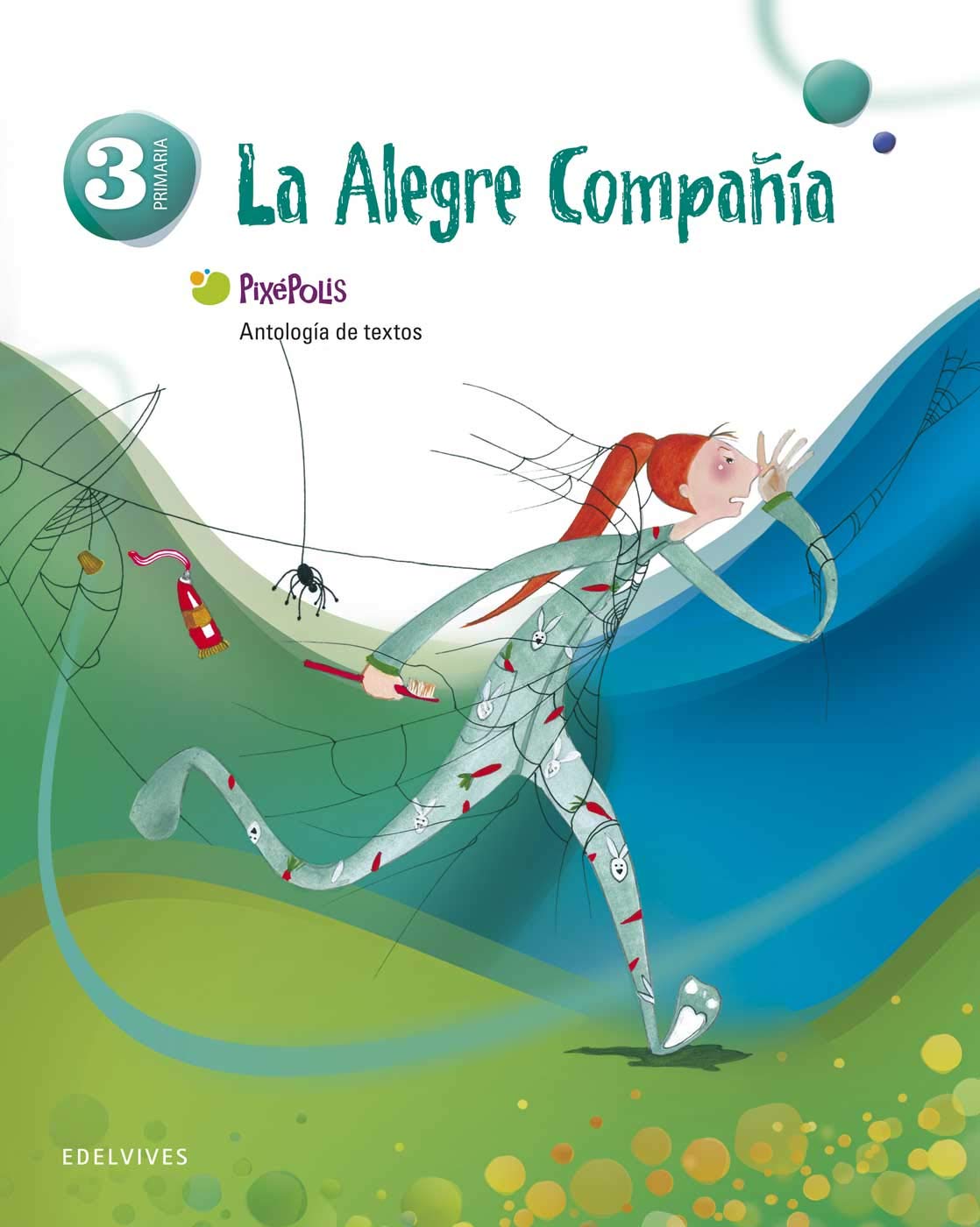 Pixepolis, La alegre compañía, 3 Educación Primaria. Antología de textos Books