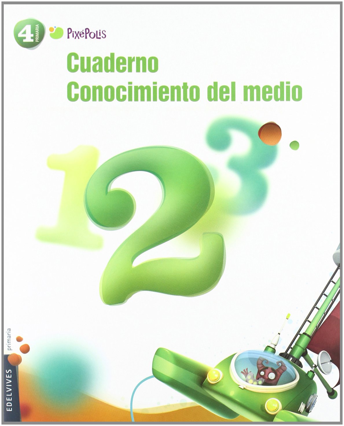 Pixépolis, conocimiento del medio, 4 Educación Primaria. Cuaderno 2 (Pixepolis) Books