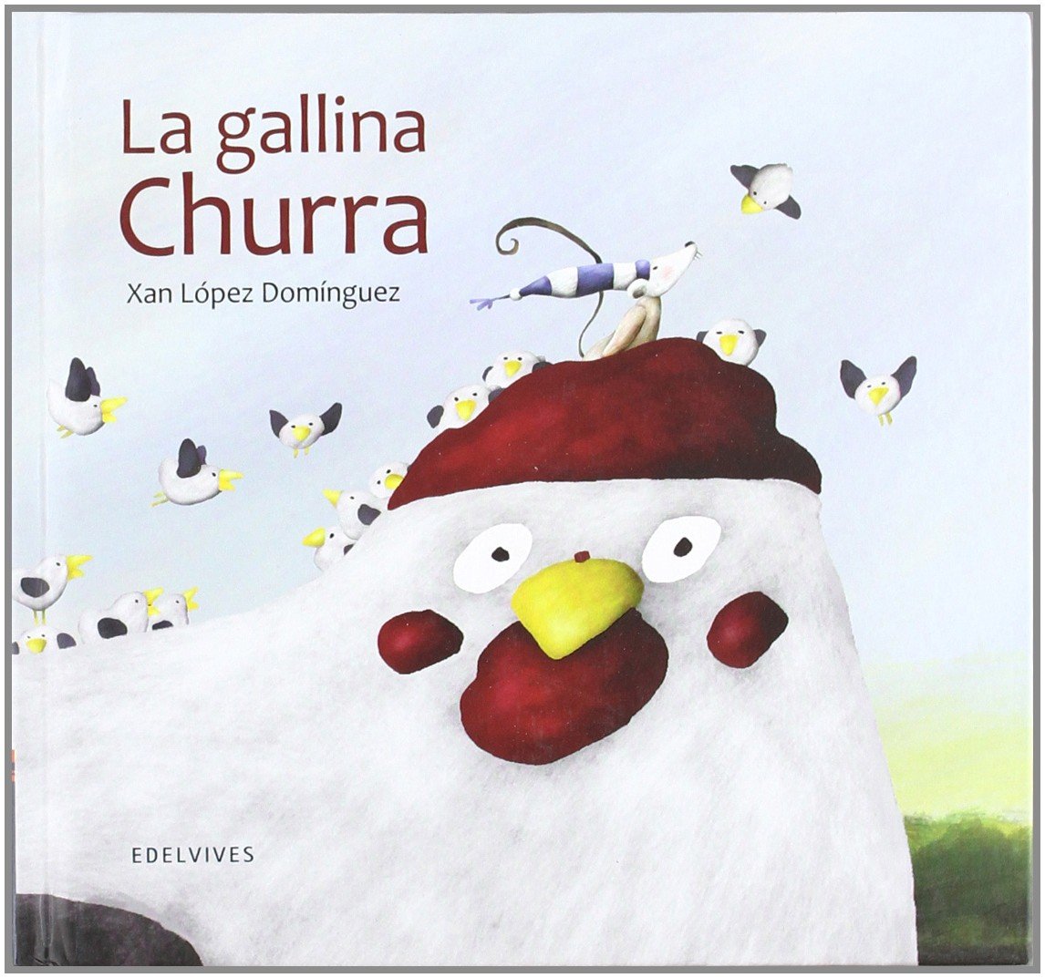 La gallina Churra / Churra the Chicken book