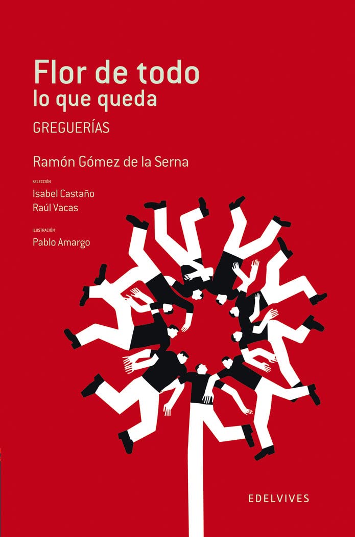 Flor de todo lo que queda: Greguerías (Adarga, Band 16) Social Sciences