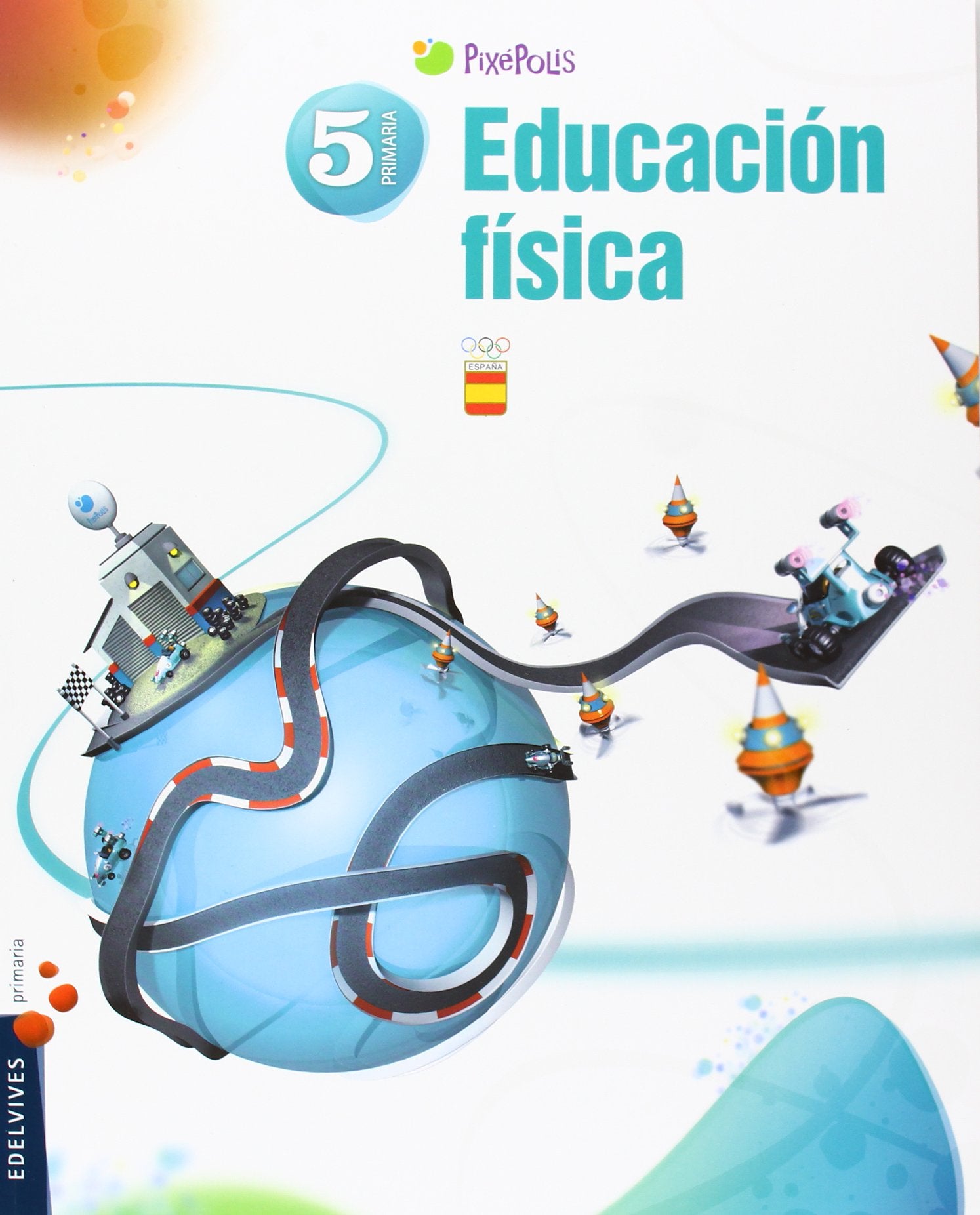 Proyecto Pixépolis - Educación Física 5º Primaria Study Guides