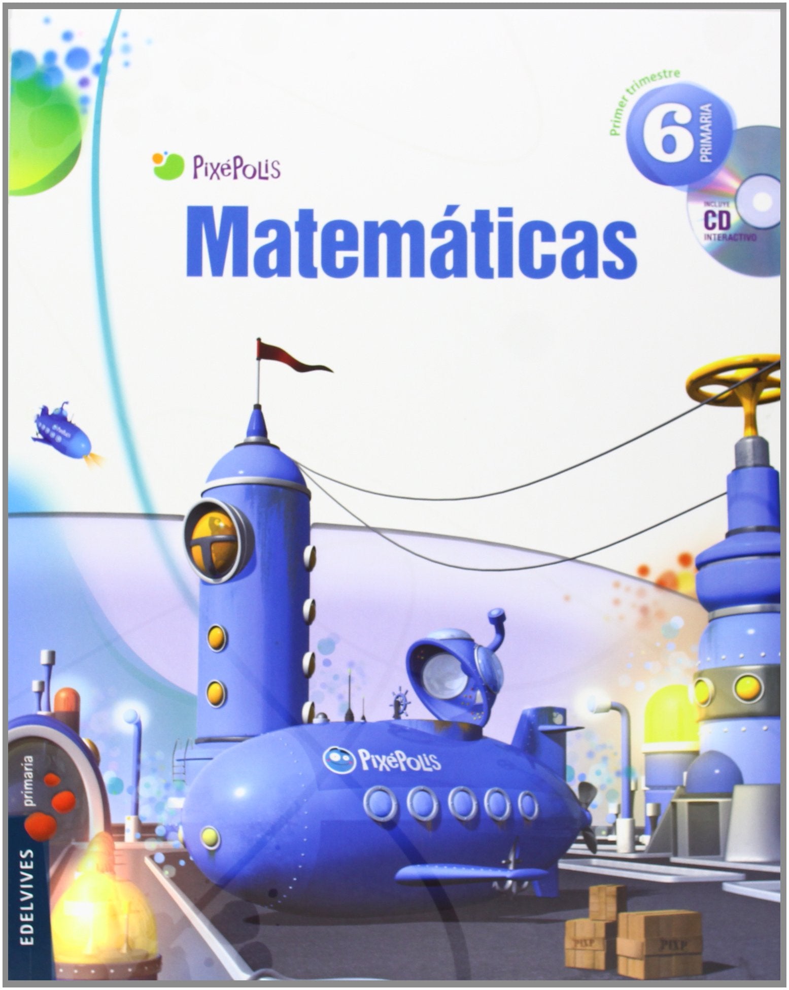 Pixeplis, matemáticas, 6 Educación Primaria. 1, 2 y 3 trimestres Books