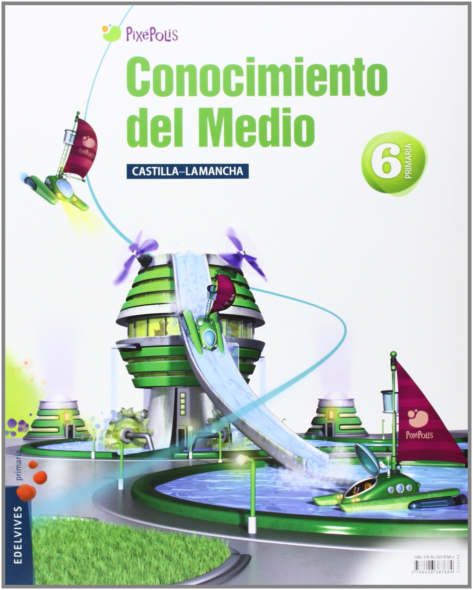 Pixepolis, conocimiento del medio, 6 Educación Primaria (Castilla-La Mancha). 1, 2 y 3 trimestres Books