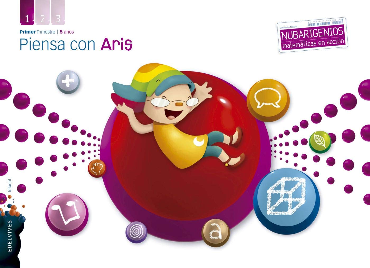 Proyecto Dimensión Nubaris - Nubarigenios - Matemáticas en acción : Piensa con Aris - 5 años : Primer trimestre Non-fiction