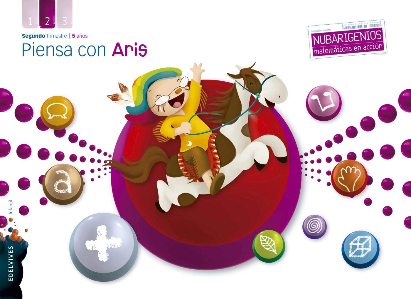 Proyecto Dimensión Nubaris - Nubarigenios - Matemáticas en acción : Piensa con Aris - 5 años : Segundo trimestre Non-fiction