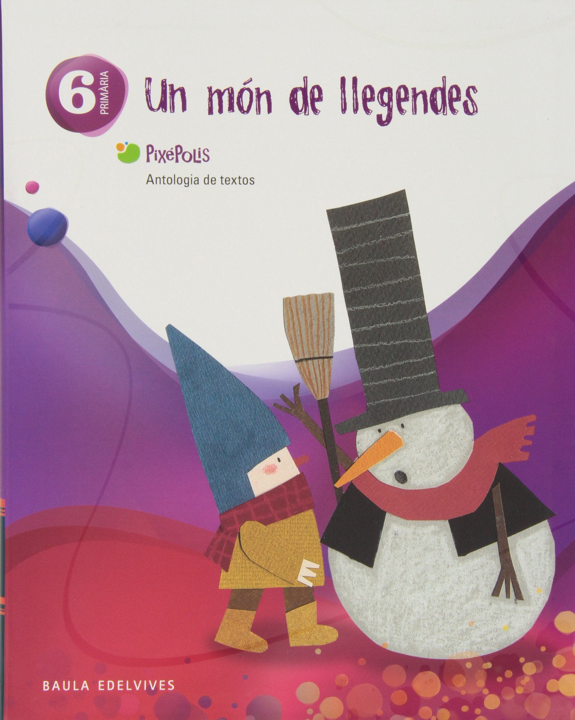 Un món de llegendes 6º Primaria (Antología de Textos) book