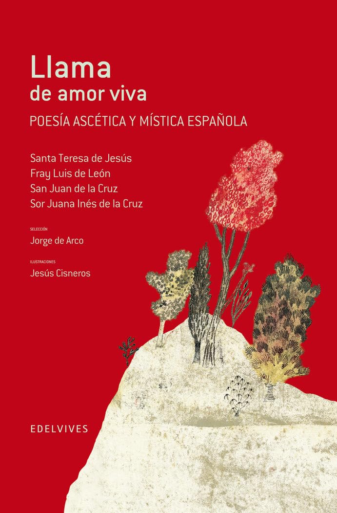 Llama de amor viva : poesía ascética y mística española Social Sciences