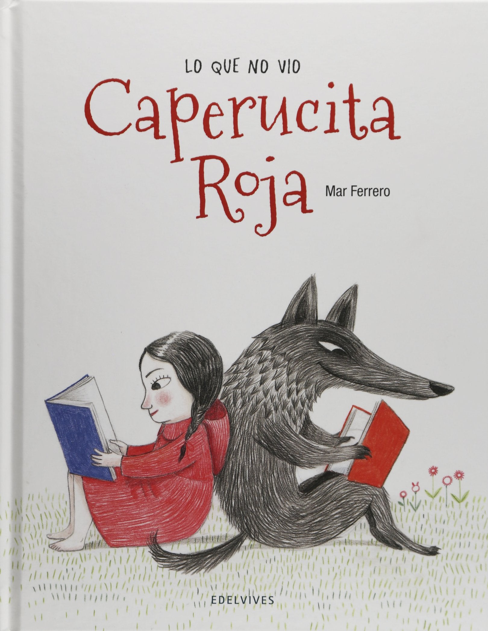 Lo que no vio Caperucita Roja Social Sciences