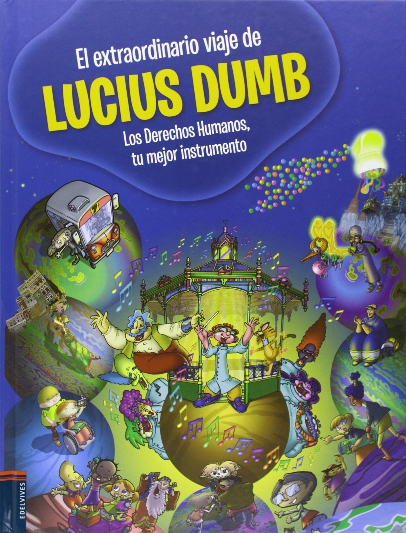 El extraordinario viaje de Lucius Dumb: Los Derechos Humanos, tu mejor instrumento book