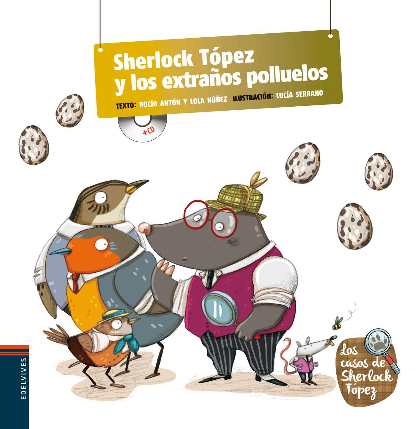 Sherlock Tópez y los extraños polluelos / Sherlock Tópez and the strange chick book