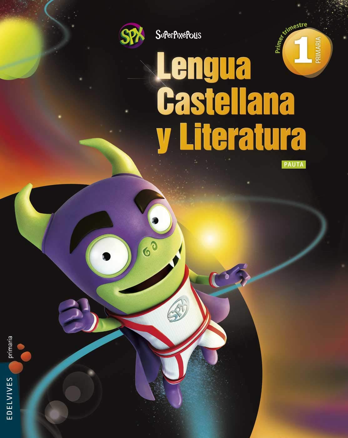 Lengua 1º Primaria (Pauta) Tres Trimestres + Lecturas Superpixepolis book