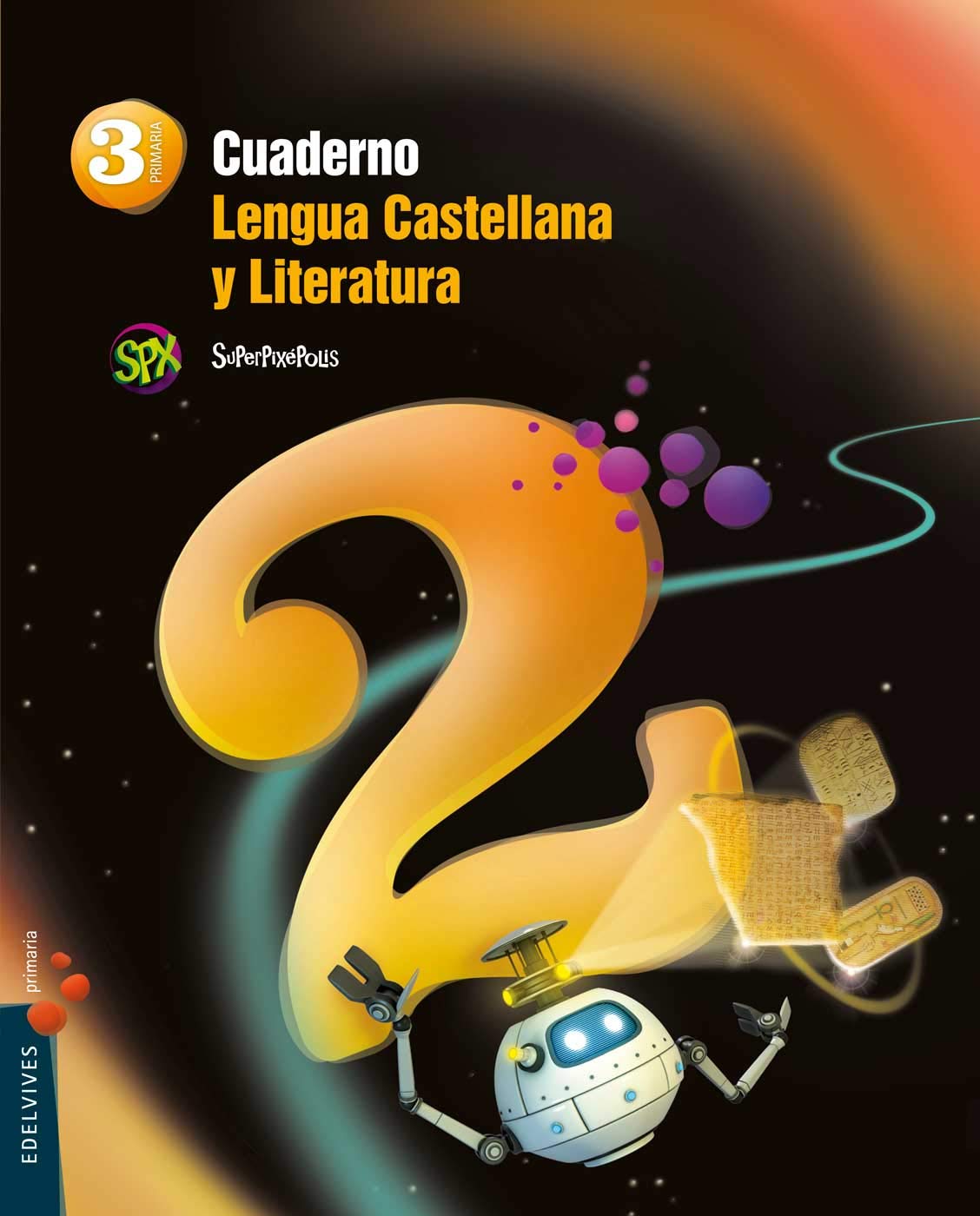 Superpixépolis, lengua castellana y literatura, 3 Educación Primaria. Cuaderno 2 Books