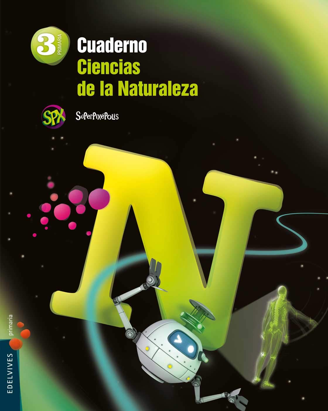 Cuaderno Ciencias de la Naturaleza 3º Primaria (Superpixépolis) Books