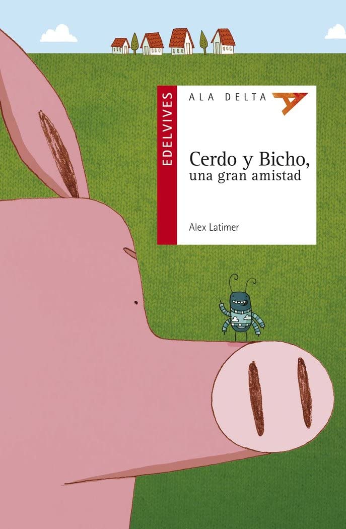Cerdo y bicho una gran amistad (Ala Delta - Serie roja, Band 78) Social Sciences
