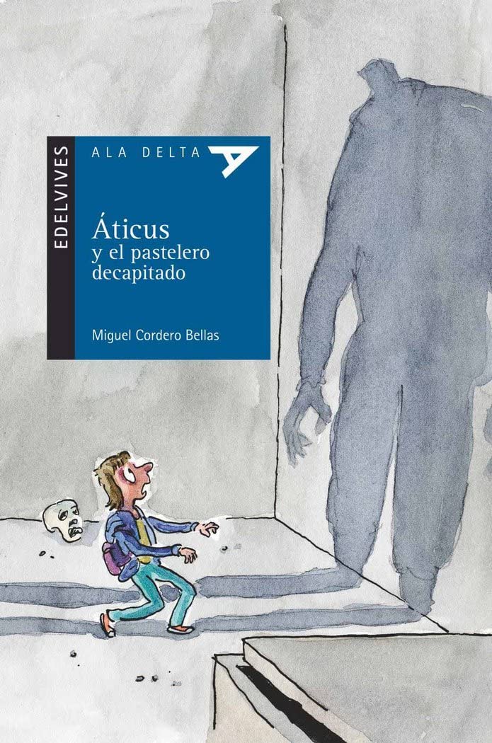 Aticus y el pastelero decapitado (Ala Delta - Serie azul, Band 95) Social Sciences