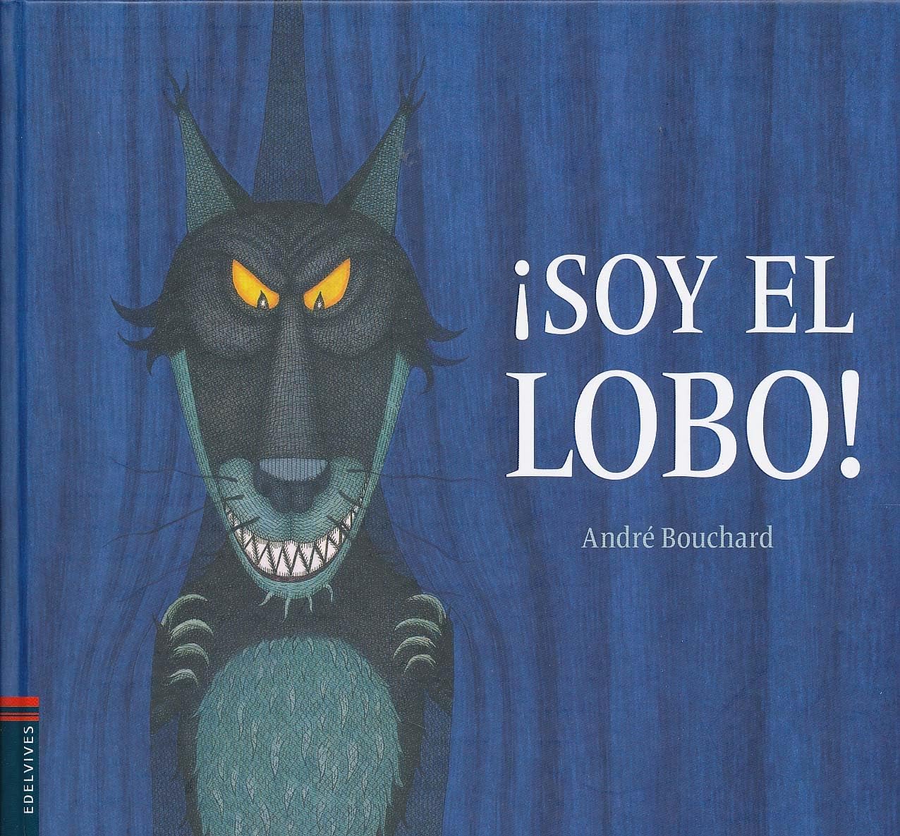 ¡Soy el lobo! (Álbumes ilustrados) Social Sciences