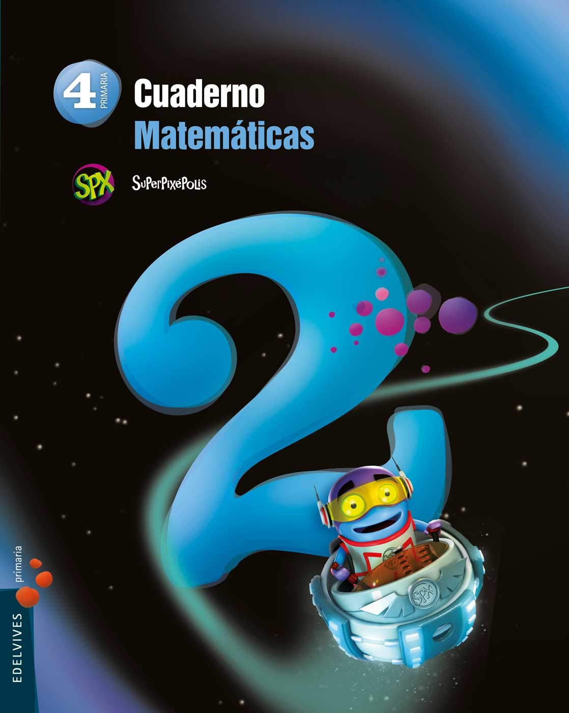 Superpixépolis, matemáticas, 4 Educación Primaria. Cuaderno 2 Books