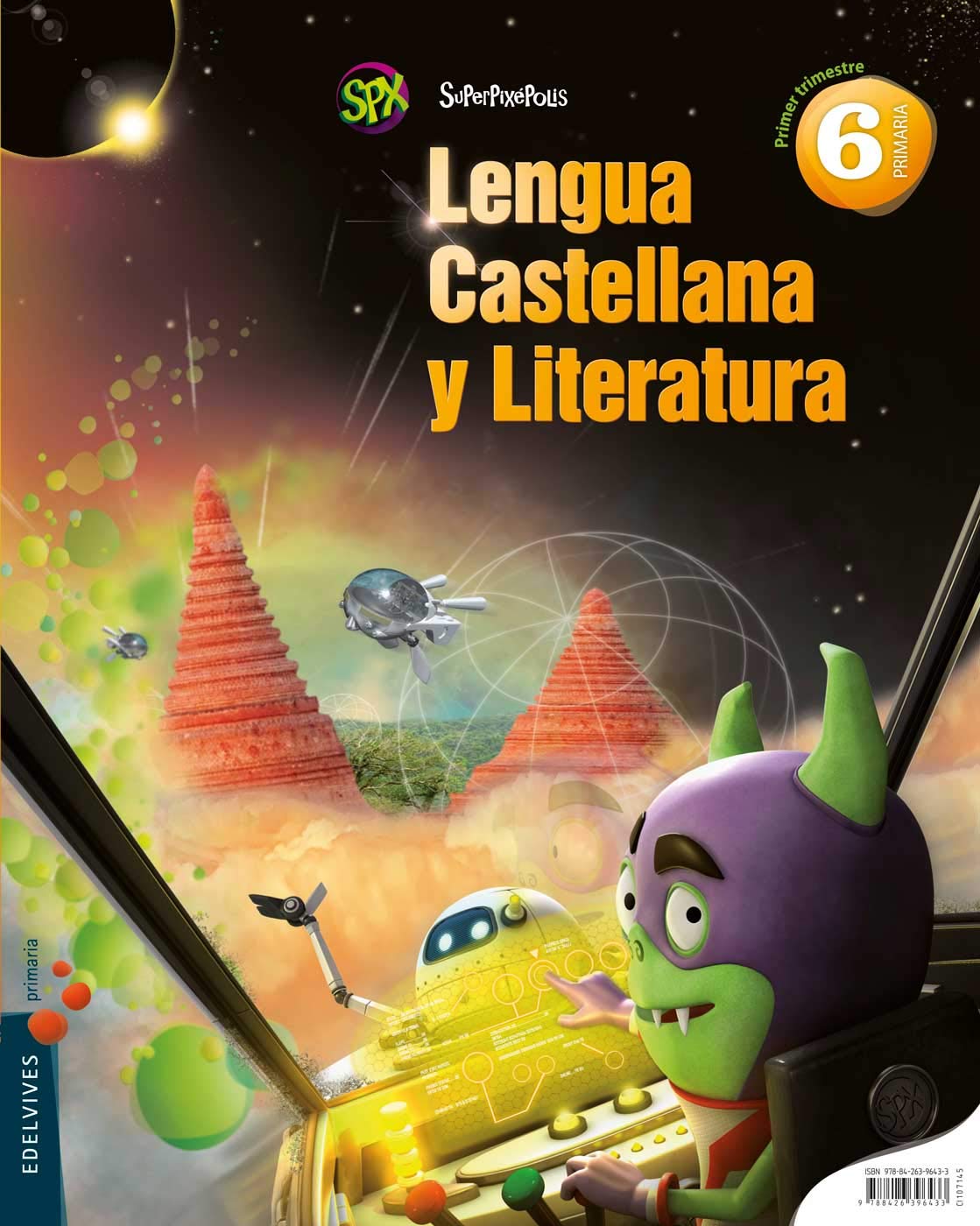 Superpixépolis, lengua castellana y literatrua, 6 Educación Primaria. 1, 2 y 3 trimestres Books