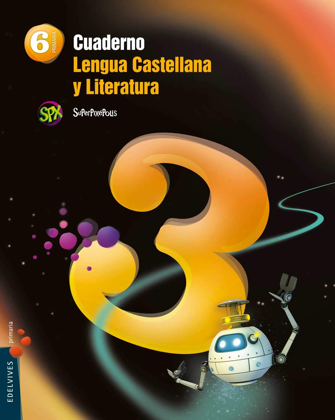 Lengua castellana y literatura, 6 Educación Primaria. Cuaderno 3 (Superpixépolis) Books