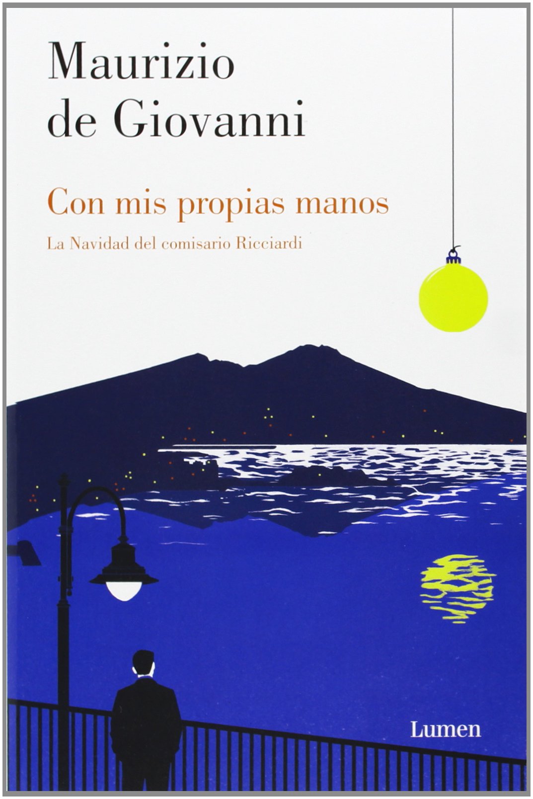 Con mis propias manos: La Navidad del comisario Ricciardi Contemporary literature