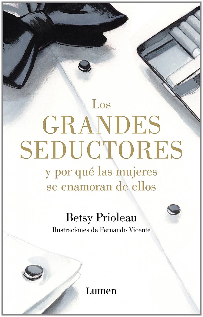 Los grandes seductores y por qué las mujeres se enamoran de ellos: book