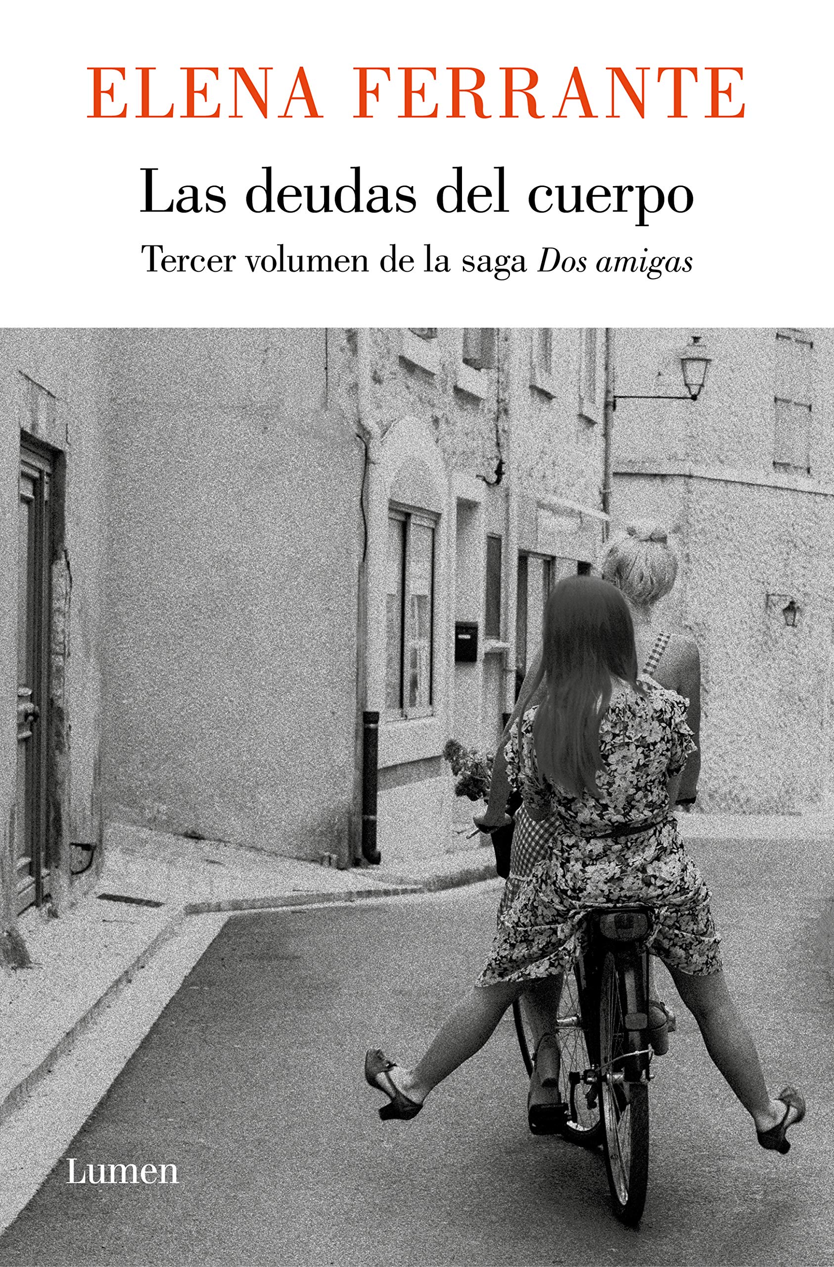 Las deudas del cuerpo (Dos amigas #3) / (Those Who Leave and Those Who Stay: Ne apolitan Novels Book Three) (Dos Amigas / Neapolitan Novels, Band 3) Contemporary literature