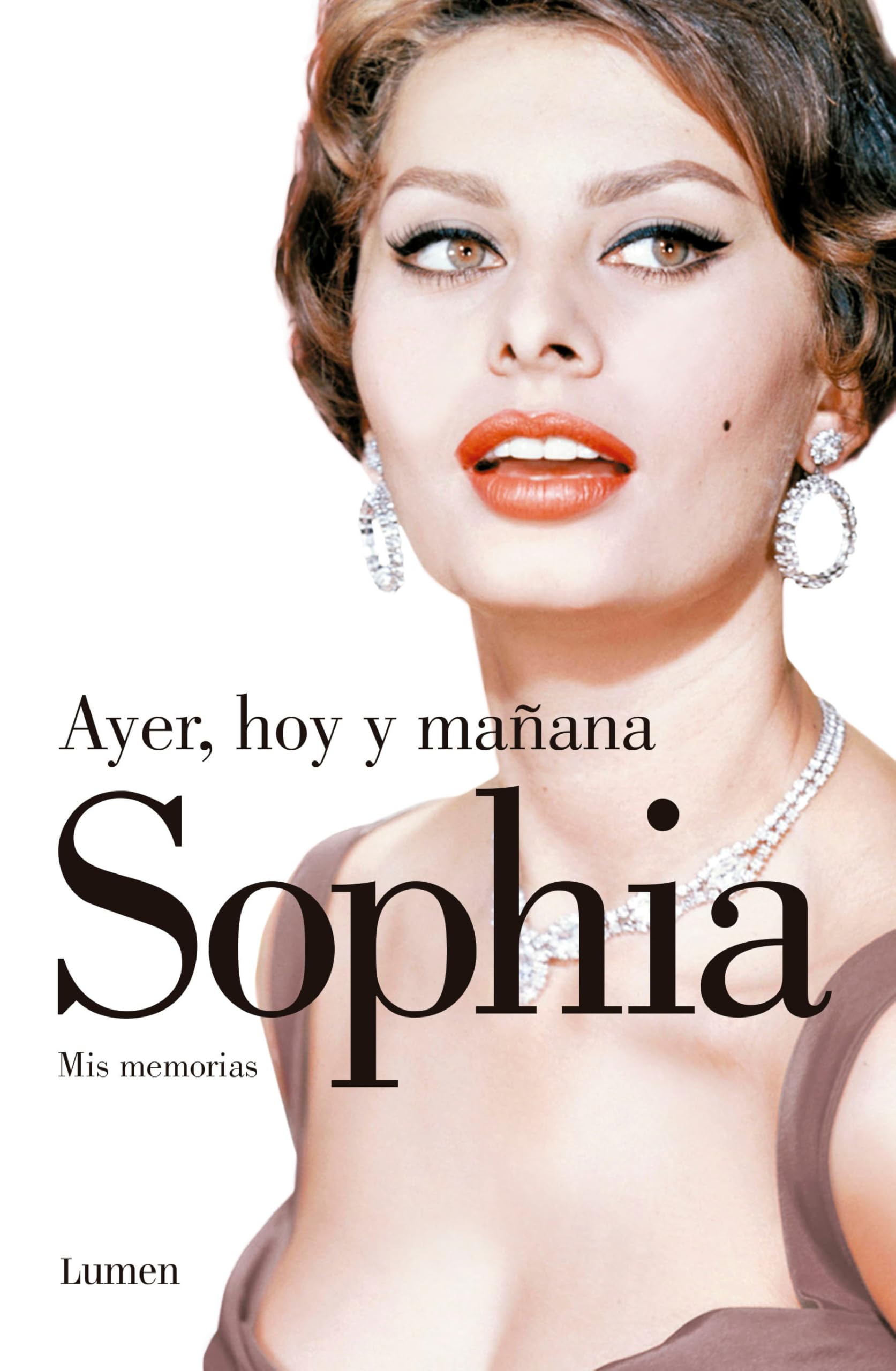 Ayer, hoy y mañana : mis memorias (Narrativa) Art & Literature